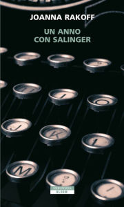 Title: Un anno con Salinger, Author: Joanna Rakoff