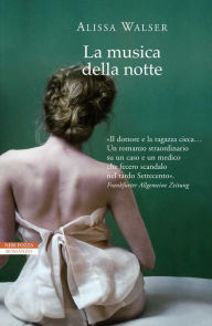 Title: La musica della notte, Author: Alissa Walser