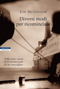 Title: Diversi modi per ricominciare, Author: Jon McGregor