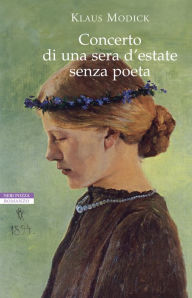 Title: Concerto di una sera d'estate senza poeta, Author: Klaus Modick