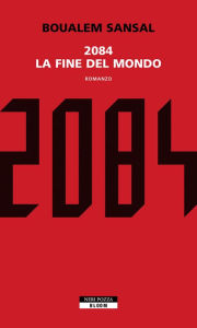 Title: 2084. La fine del mondo, Author: Boualem Sansal