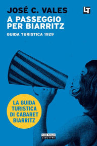 Title: A passeggio per Biarritz: Guida turistica 1929, Author: José C. Vales