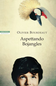 Title: Aspettando Bojangles, Author: Olivier Bourdeaut