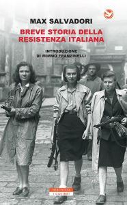Title: Breve storia della Resistenza Italiana, Author: Max Salvadori
