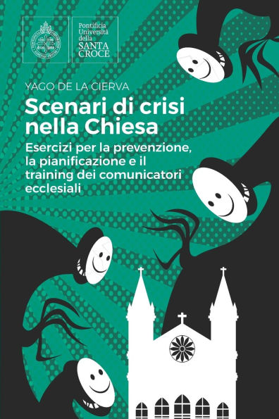 Scenari di crisi nella Chiesa: Esercizi per la prevenzione, la pianificazione e il training di comunicatori ecclesiali