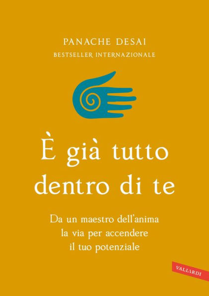 È già tutto dentro di te: La verità che ti cambierà la vita