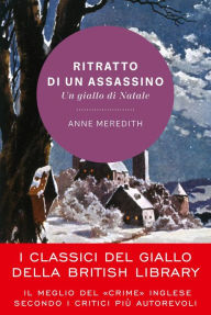 Title: Ritratto di un assassino: Un giallo di Natale, Author: Anne Meredith