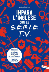 Title: Impara l'inglese con le serie TV, Author: Maëva Courtois