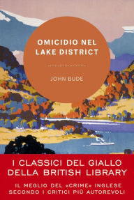 Title: Omicidio nel Lake District, Author: John Bude