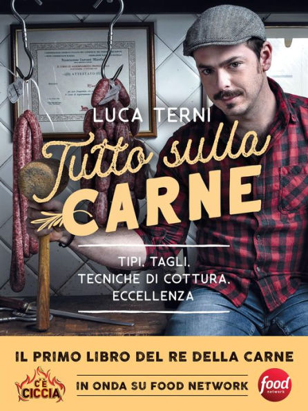 Tutto sulla carne: Tipi, tagli, tecniche di cottura, eccellenza