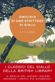 Title: Omicidio di uno scrittore di gialli, Author: E.C.R. Lorac