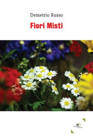 Title: Fiori misti, Author: Demetrio Russo