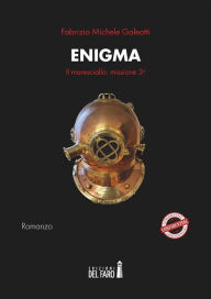 Title: Enigma. Il maresciallo: missione terza, Author: Fabrizio Michele Galeotti