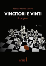 Title: Vincitori e vinti. Il progetto, Author: Fabrizio Michele Galeotti
