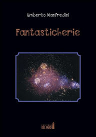 Title: Fantasticherie, Author: Umberto Manfredini