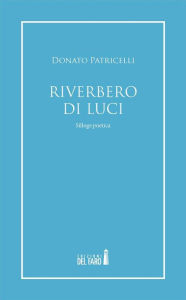 Title: Riverbero di luci, Author: Donato Patricelli
