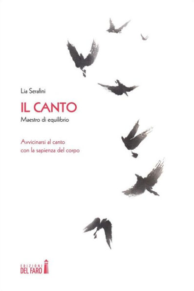 Il canto, maestro di equilibrio: Avvicinarsi al canto con la sapienza del corpo