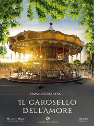 Title: Il carosello dell'amore, Author: Osvaldo Martani