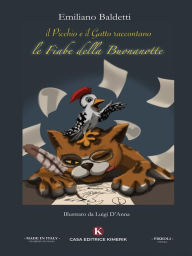 Title: Il picchio e il gatto raccontano: le Fiabe della Buonanotte, Author: Emiliano Baldetti
