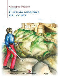 Title: L'ultima missione del Conte, Author: Giuseppe Pagano