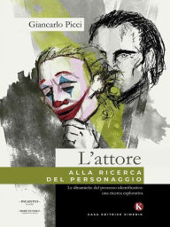 Title: L'attore alla ricerca del personaggio, Author: Giancarlo Picci