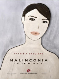 Title: Malinconia delle nuvole, Author: Patrizia Baglione