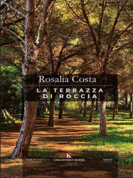 Title: La terrazza di roccia, Author: Rosalia Costa