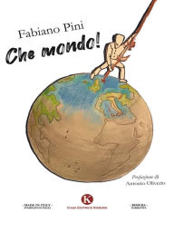 Title: Che mondo!, Author: Fabiano Pini