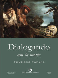 Title: Dialogando con la morte, Author: Tommaso Tafuni