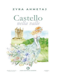 Title: Castello nella valle, Author: Zyra Ahmetaj