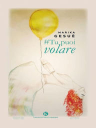 Title: #Tu puoi volare, Author: Marika Gesuè