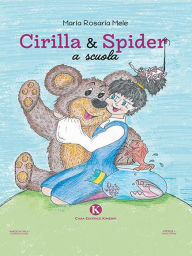 Title: Cirilla & Spider a scuola, Author: Maria Rosaria Mele