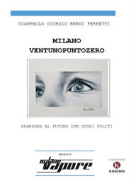 Title: Milanoventunopuntozero, Author: Giampaolo Berni Ferretti