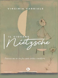 Title: Il giovane Nietzsche, Author: Virginia Varriale