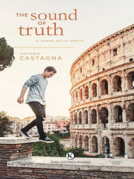 Title: The sound of truth, Author: Antonio Castagna