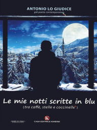 Title: Le mie notti scritte in blu, Author: Antonio Lo Giudice