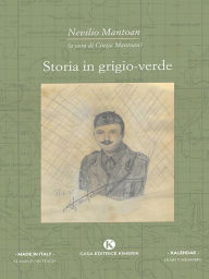 Title: Storia in grigio-verde, Author: Nevilio Mantoan