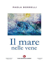 Title: Il mare nelle vene, Author: Paola Borrelli