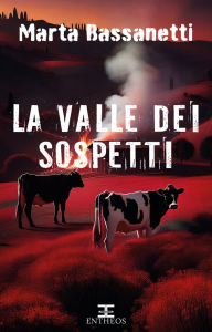 Title: La valle dei sospetti, Author: Marta Bassanetti