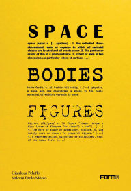 Title: Space, Bodies, Figures.: A genealogy for Peluffo & Partners' Architecture, Author: Valerio Paolo Mosco