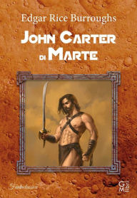 Title: John Carter di Marte, Author: Edgar Rice Burroughs