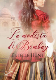 Title: La Modista di Bombay, Author: Estelle Hunt