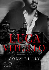 Title: Luca Vitiello: The Mafia Chronicles vol. 0.5, Author: Cora Reilly