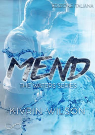 Title: Mend, Author: Kivrin Wilson