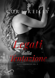 Title: Legati dalla Tentazione, Author: Cora Reilly