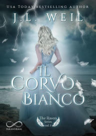 Title: Il corvo Bianco, Author: J.L. Weil