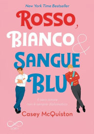 Title: Rosso, bianco & sangue blu / Red, White & Royal Blue, Author: Casey McQuiston