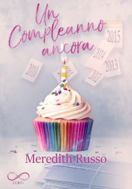 Title: Un compleanno ancora, Author: Meredith Russo