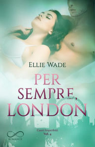 Title: Per sempre, London, Author: Ellie Wade