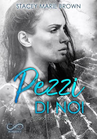 Title: Pezzi di noi, Author: Stacey Marie Brown